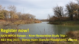 IUCN WPCA Europe - River Restoration Study Trip