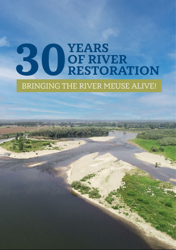 30 YEARS OF RIVER RESTORATION; BRINGING RIVER MEUSE ALIVE
