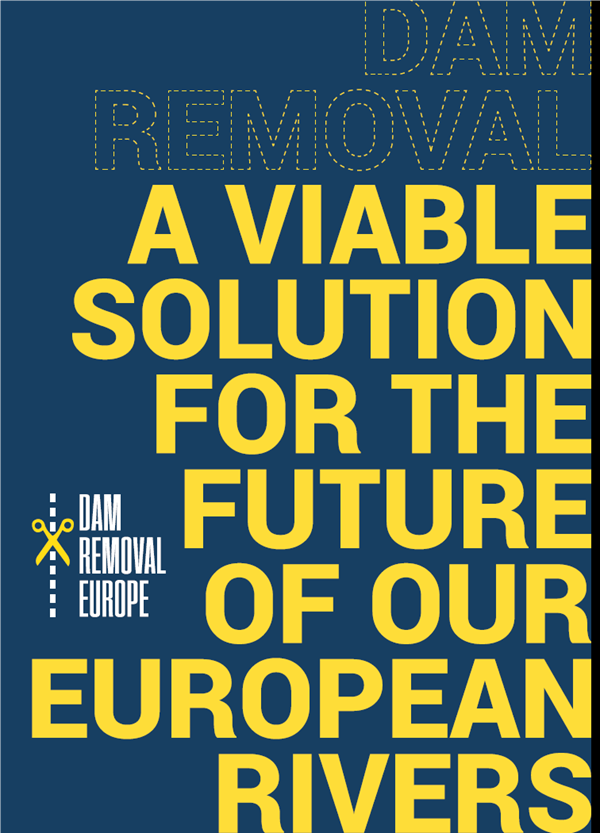 Dam Removal: A viable solution for the future of our European Rivers